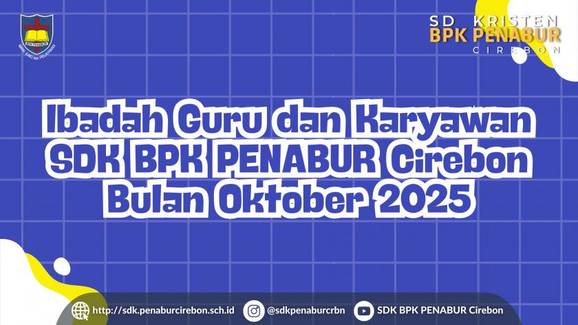 Ibadah Guru dan Karyawan SDK BPK PENABUR Cirebon Bulan Oktober 2025