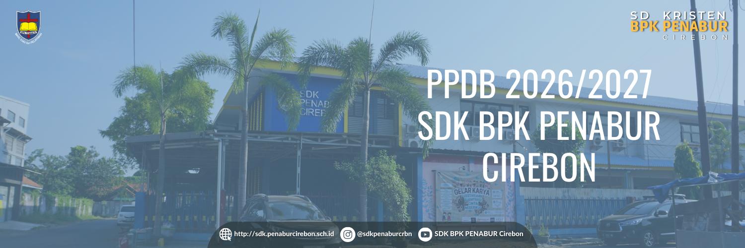 PPDB 2026-2027 SD KRISTEN BPK PENABUR CIREBON