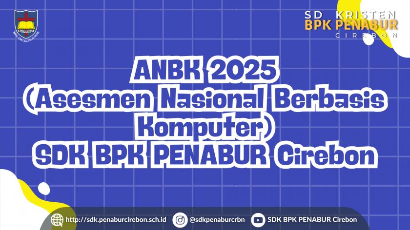 ANBK 2025 (Asesmen Nasional Berbasis Komputer) SDK BPK PENABUR Cirebon