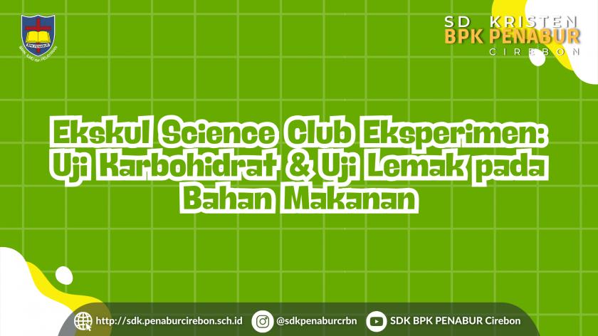 Ekskul Science Club Eksperimen: Uji Karbohidrat & Uji Lemak pada Bahan Makanan
