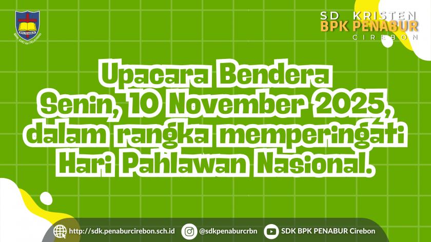 Upacara Bendera Senin 10 November 2025 dalam rangka memperingati Hari Pahlawan Nasional