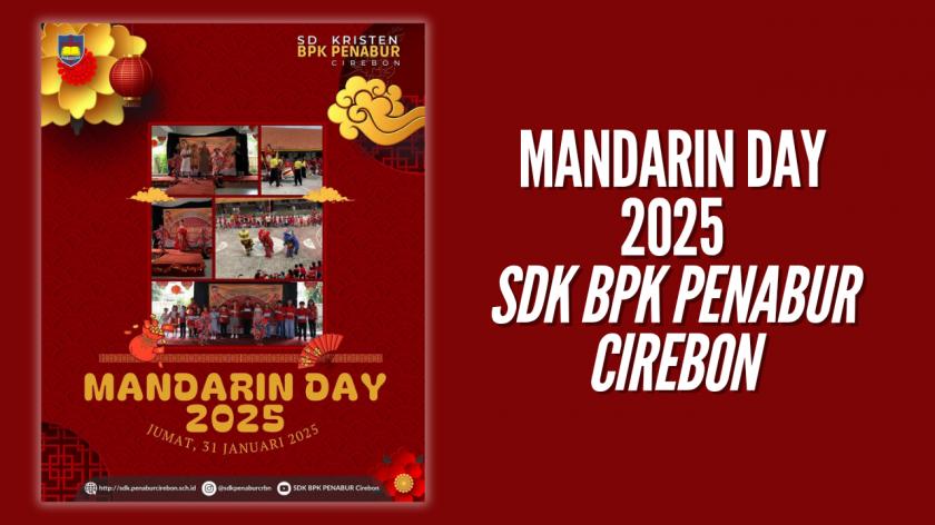 Mandarin Day di SDK BPK PENABUR Cirebon: Meriah dan Penuh Semangat!