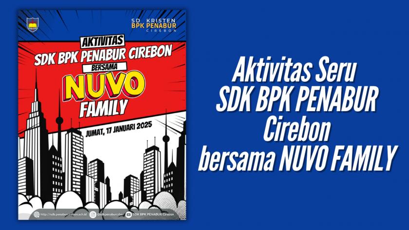 Aktivitas Seru Kelas I - VI SDK BPK PENABUR Cirebon bersama NUVO FAMILY 🌟