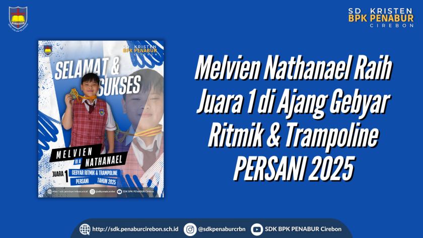 Melvien Nathanael Raih Juara 1 di Ajang Gebyar Ritmik & Trampoline PERSANI 2025