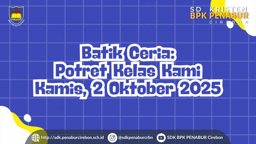 Batik Ceria: Potret Kelas Kami (Kamis, 2 Oktober 2025)