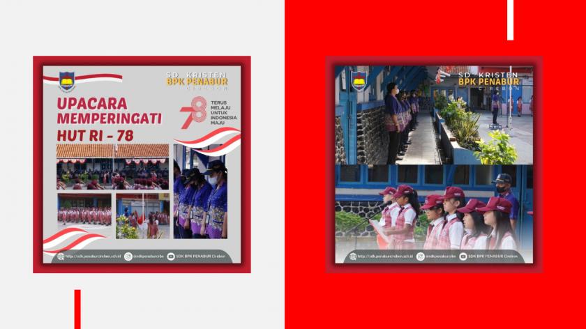 HUT RI : Guru, karyawan dan siswa-siswi SDK BPK PENABUR Cirebon dalam upacara memperingati HUT RI Ke-78