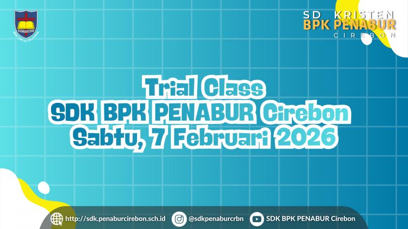 Trial Class SDK BPK PENABUR Cirebon (Sabtu, 7 Februari 2026)