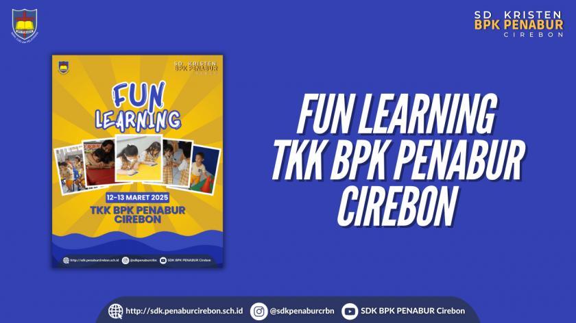 Kegiatan Fun Learning di TKK BPK PENABUR CIREBON