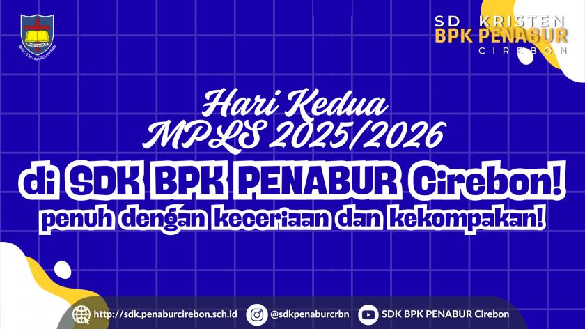 Hari kedua MPLS SDK BPK PENABUR Cirebon penuh dengan keceriaan dan kekompakan!
