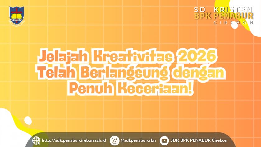 Jelajah Kreativitas 2026 Telah Berlangsung dengan Penuh Keceriaan!