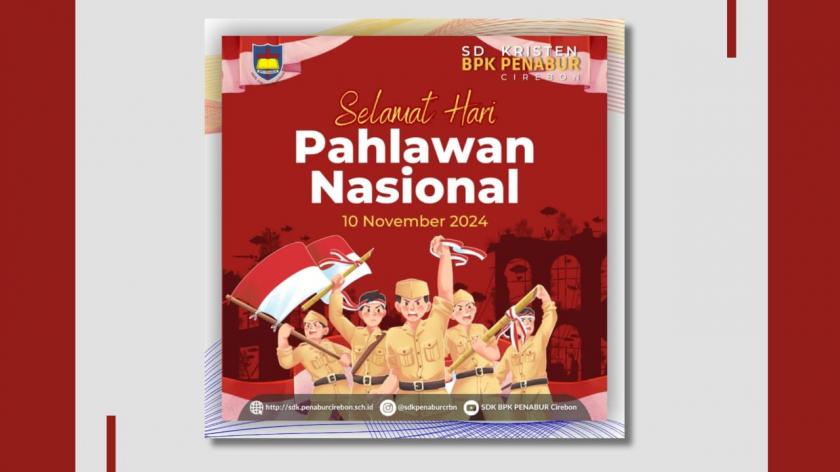 Meneladani Semangat Perjuangan di Hari Pahlawan Nasional 10 November 2024