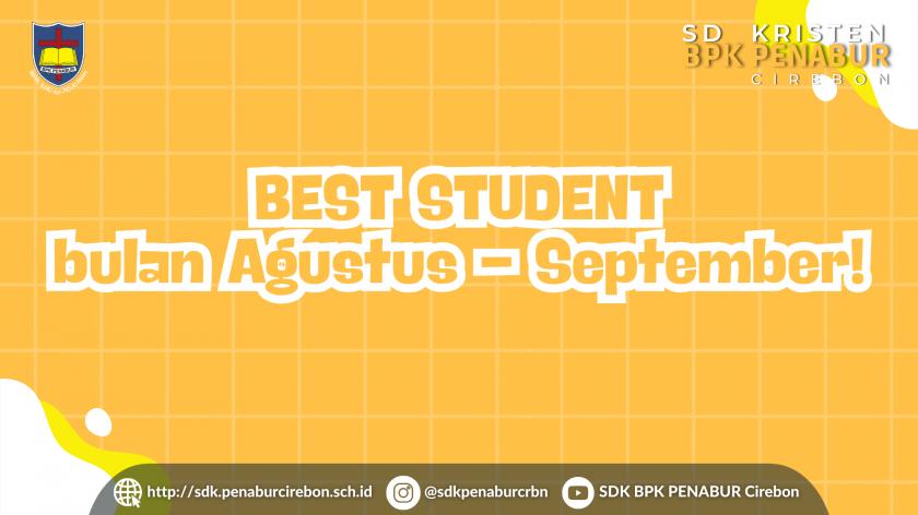 BEST STUDENT bulan Agustus - September!