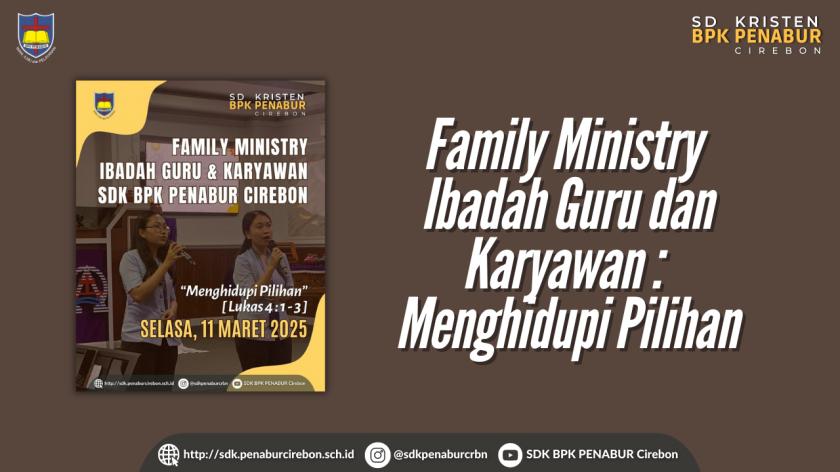 Family Ministry Ibadah Guru dan Karyawan : Menghidupi Pilihan