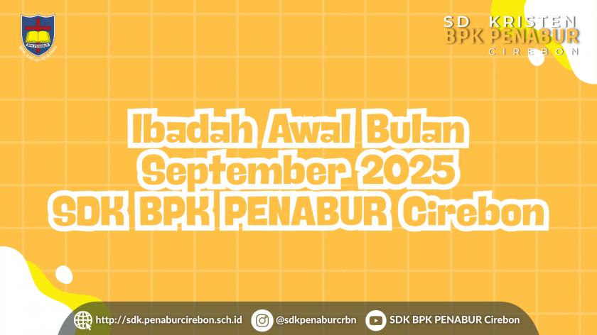 Ibadah Awal Bulan September 2025 SDK BPK PENABUR Cirebon